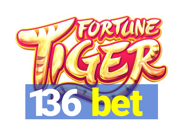 136 bet